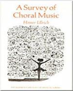 A Survey of Choral Music