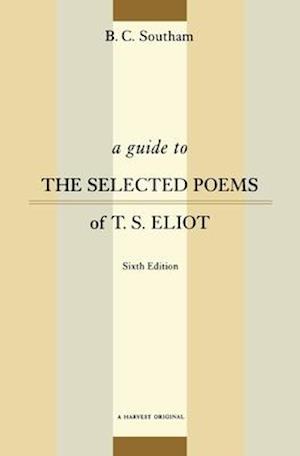 A Guide to the Selected Poems of T.S. Eliot