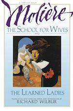 The School for Wives and the Learned Ladies, by Molière