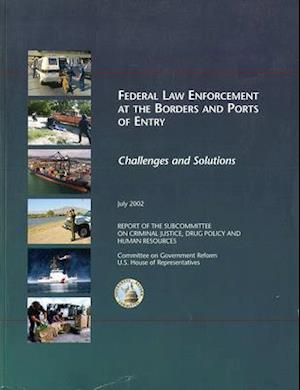 Federal Law Enforcement at the Borders and Ports of Entry