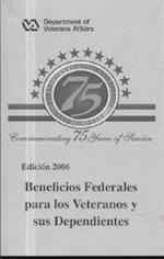 Beneficios Federales Para Los Veteranos y Sus Dependientes, 2006