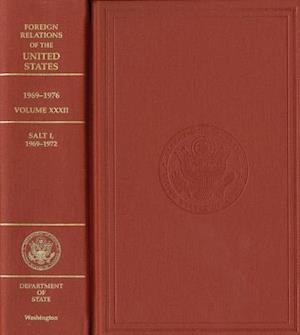 Foreign Relations of the United States, 1969-1976, Volume XXXII, Salt I, 1969-1972