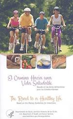 El Camino Hacia una Vida Saludable/The Road To A Healthy Life