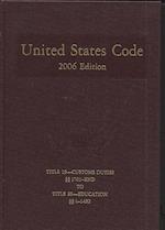 United States Code, 2006, V. 12, Title 19, Customs Duties, Sections 1701-End, to Title 20, Education, Sections 1-1482