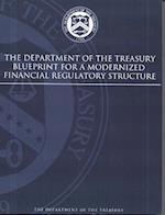 The Department of the Treasury Blueprint for a Modernized Financial Regulatory Structure