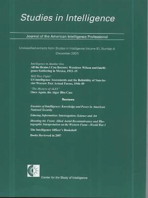 Studies in Intelligence, Journal of the American Intelligence Professional, Unclassified Extracts from Studies in Intelligence, V. 51, No. 4 (December