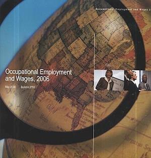 Occupational Employment and Wages, 2006