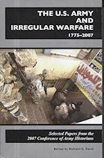 U.S. Army and Irregular Warfare 1775-2007