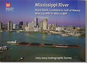 2013 Hydrographic Survey Maps-Mississippi River Black Hawk, Louisiana to Gulf of Mexico Mile 324 Ahp to Mile 23 Bhp 2003-2004 Hydrographic Survey