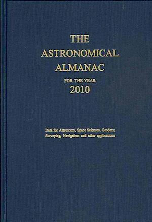 Astronomical Almanac for the Year 2010 and Its Companion, the Astronomical Almanac Online