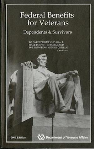 Federal Benefits for Veterans, Dependents, & Survivors, 2009