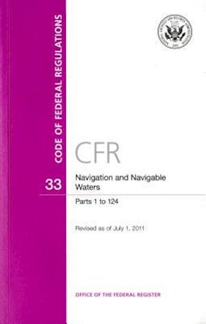 Code of Federal Regulations, Title 33, Navigation and Navigable Waters, PT. 1-124, Revised as of July 1, 2011