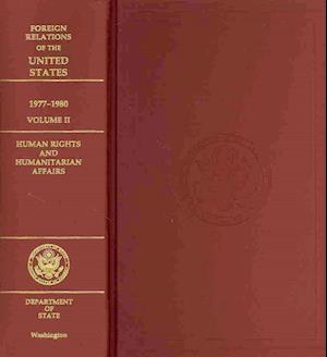 Foreign Relations of the United States, 1977-1980, Volume II, Human Rights and Humanitarian Affairs