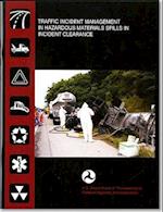 Traffic Incident Management in Hazardous Materials Spills in Incident Clearance