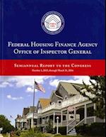 Federal Housing Finance Agency Office of Inspector General Semiannual Report to Congress October 1, 2013, Through March 31, 2014