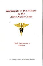 Highlights in the Hiistory of the Army Nurse Corps