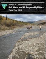 Soil, Water and Air Program Highlights Fiscal Year 2015