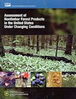 Assessment of Nontimber Forest Products in the United States Under Changing Conditions