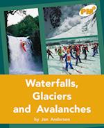 Waterfalls, Glaciers and Avalanches