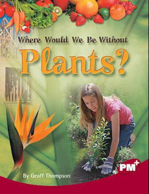 Where Would We Be Without Plants?