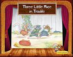 Little Plays: Three Little Mice in Trouble