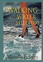 [Workbook] Walking On Water In My Stilettos