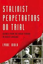 Stalinist Perpetrators on Trial