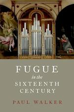 Fugue in the Sixteenth Century