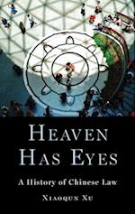 Heaven Has Eyes: A History of Chinese Law