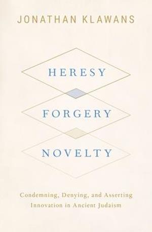 Heresy, Forgery, Novelty