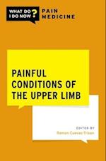 Painful Conditions of the Upper Limb