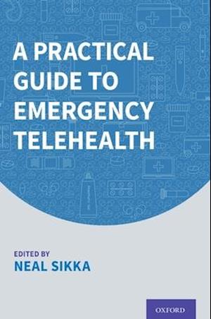 A Practical Guide to Emergency Telehealth