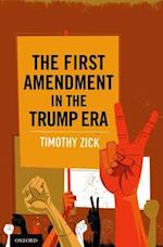 The First Amendment in the Trump Era