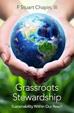 Grassroots Stewardship: Sustainability Within Our Reach 