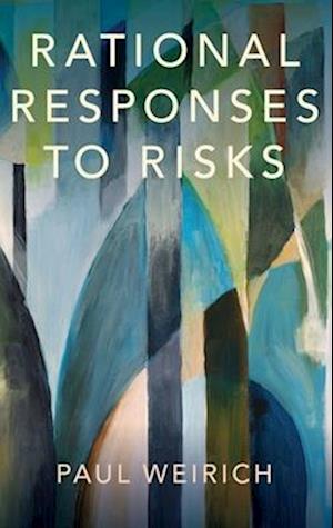 Rational Responses to Risks