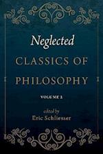 Neglected Classics of Philosophy, Volume 2