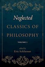 Neglected Classics of Philosophy, Volume 2