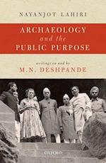 Archaeology and the Public Purpose