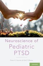 Neuroscience of Pediatric PTSD