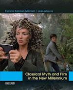 Classical Myth and Film in the New Millennium