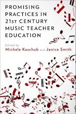 Promising Practices in 21st Century Music Teacher Education