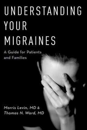 Understanding Your Migraines