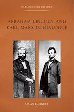 Abraham Lincoln and Karl Marx in Dialogue