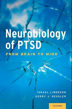 Neurobiology of PTSD: From Brain to Mind