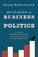 Building a Business of Politics