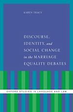Discourse, Identity, and Social Change in the Marriage Equality Debates