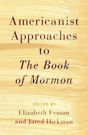 Americanist Approaches to The Book of Mormon
