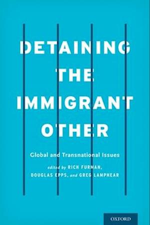 Detaining the Immigrant Other