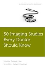 50 Imaging Studies Every Doctor Should Know