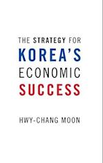The Strategy for Korea's Economic Success